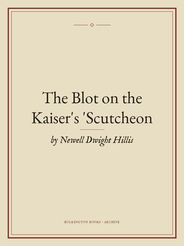 Cover of The Blot on the Kaiser's 'Scutcheon