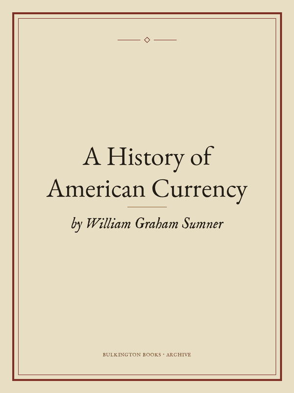 Cover of A History of American Currency