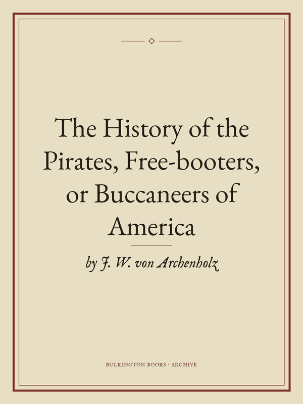 Cover of The History of the Pirates, Free-booters, or Buccaneers of America