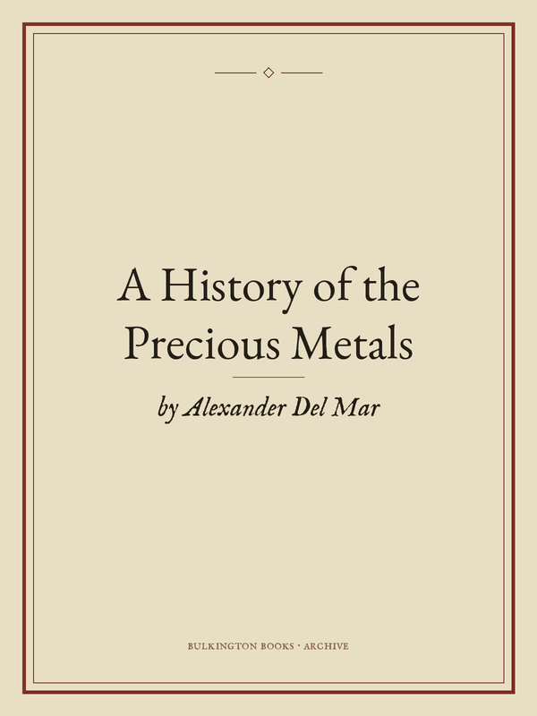 Cover of A History of the Precious Metals