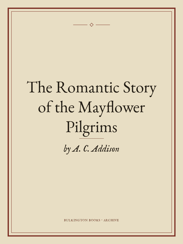 Cover of The Romantic Story of the Mayflower Pilgrims