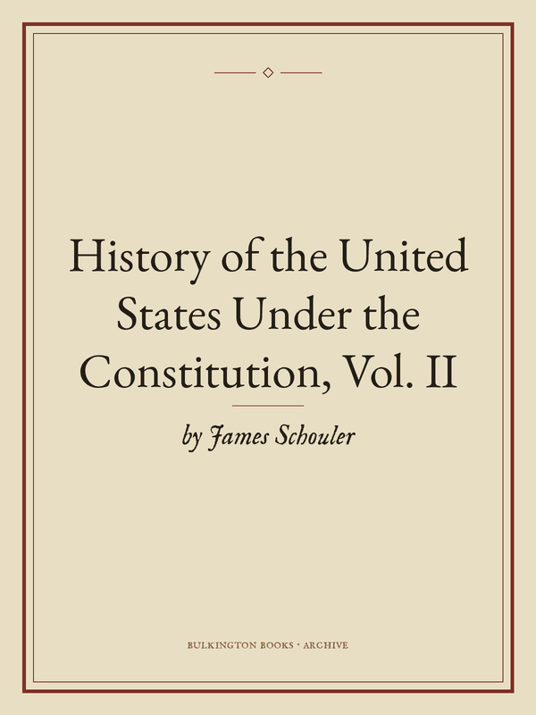 Cover of History of the United States Under the Constitution, Vol. II