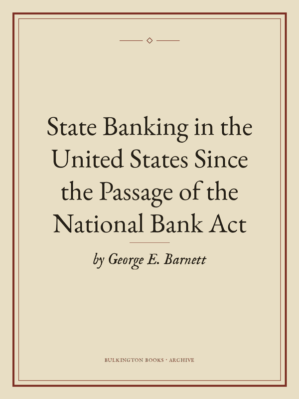 Cover of State Banking in the United States Since the Passage of the National Bank Act