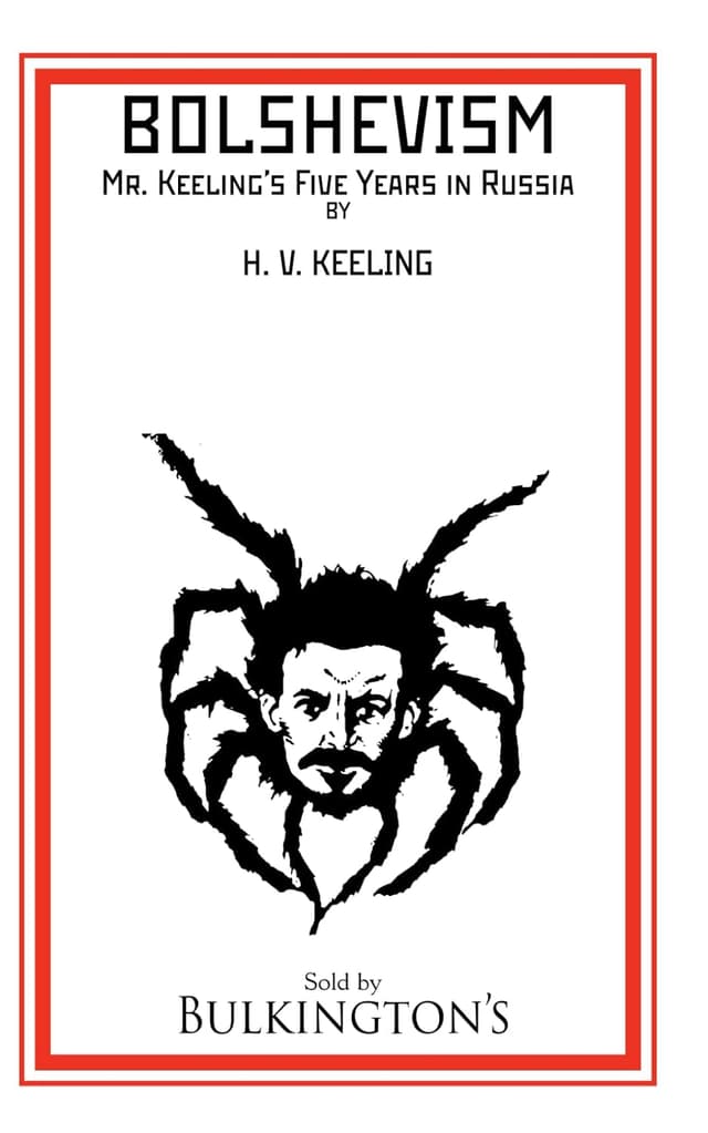 Cover of Bolshevism: Mr. Keeling's Five Years in Russia